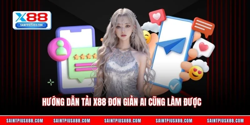 Hướng dẫn tải X88 đơn giản ai cũng làm được